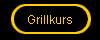 Grillkurs